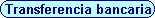 transferencia bancaria